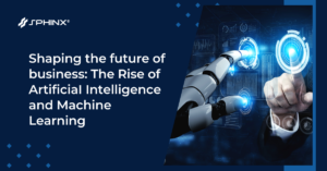 Shaping the future of business: The Rise of ArtificiaI Intelligence and Machine Learning