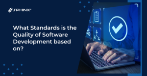 What Standards is the Quality of software development based on/