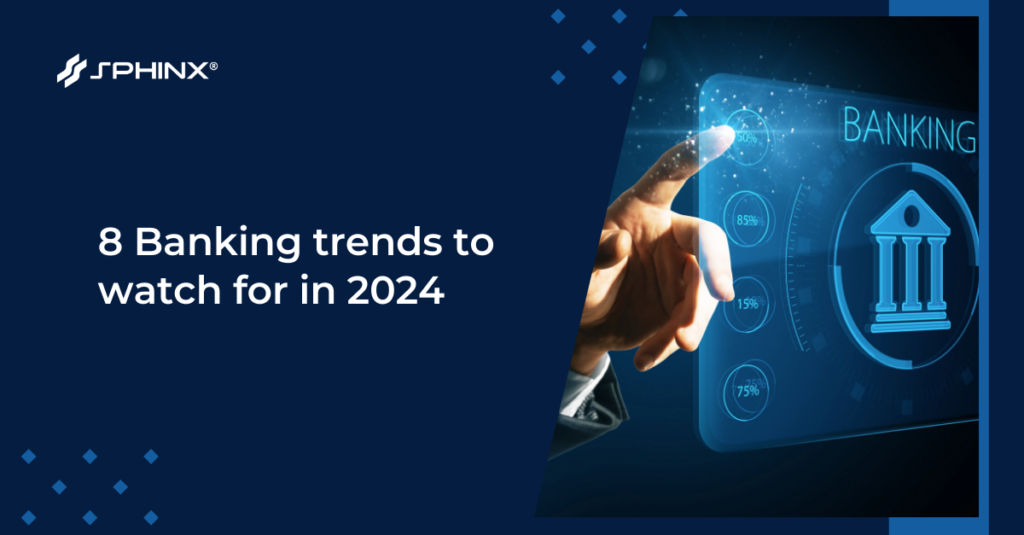 8 Banking trends to watch for in 2024