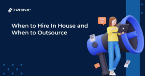 When to Hire In House and when to Outsource