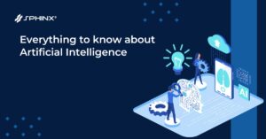 Everything to know about Artificial Intelligence